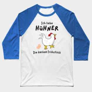 Ich liebe Hühner Frühstück Lustiger Spruch Bauer Baseball T-Shirt